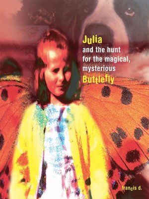 cover image of Julia and the Hunt for the Magical, Mysterious Buttlefly